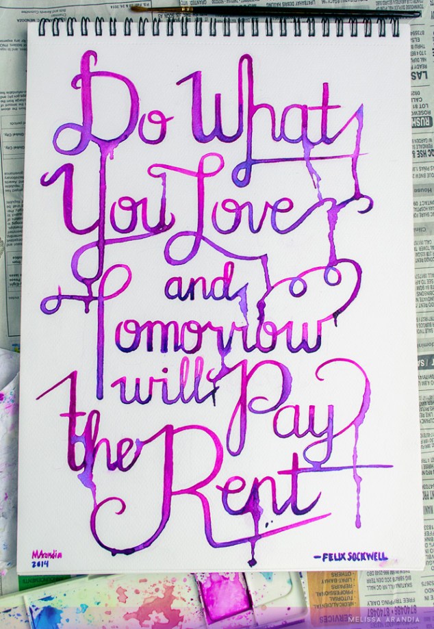 Do What You Love and Tomorrow Will Pay the Rent